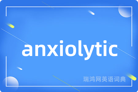 anxiolytic