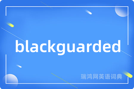 blackguarded