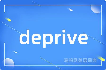 deprive